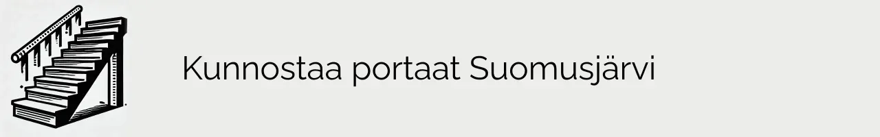 Kunnostaa portaat Suomusjärvi